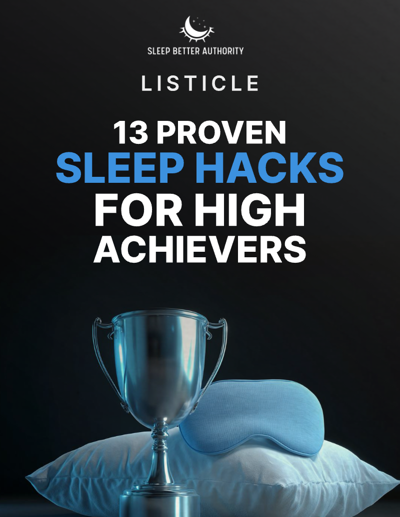 13 PROVEN SLEEP HACKS FOR HIGH ACHIEVERS - E-BOOK Sleep Better Authority